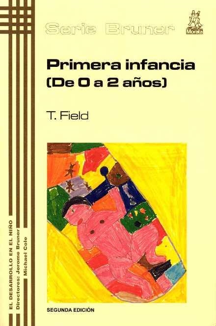 PRIMERA INFANCIA (DE 0 A 2 AÑOS) | 9788471123954 | FIELD