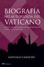 BIOGRAFÍA NO AUTORIZADA VATICANO | 9788427031715 | SANTIAGO CAMACHO