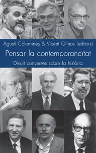 PENSAR LA CONTEMPORANEÏTAT | 9788495916396 | COLOMINES I COMPANYS, AGUSTí/OLMOS I TAMARIT, VICENT S.