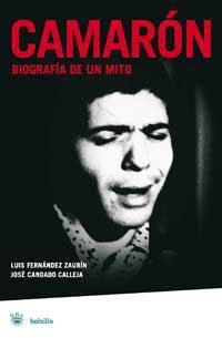 CAMARÓN BIOGRAFÍA DE UN MITO | 9788478713783 | ZAURÍN/CALLEJA