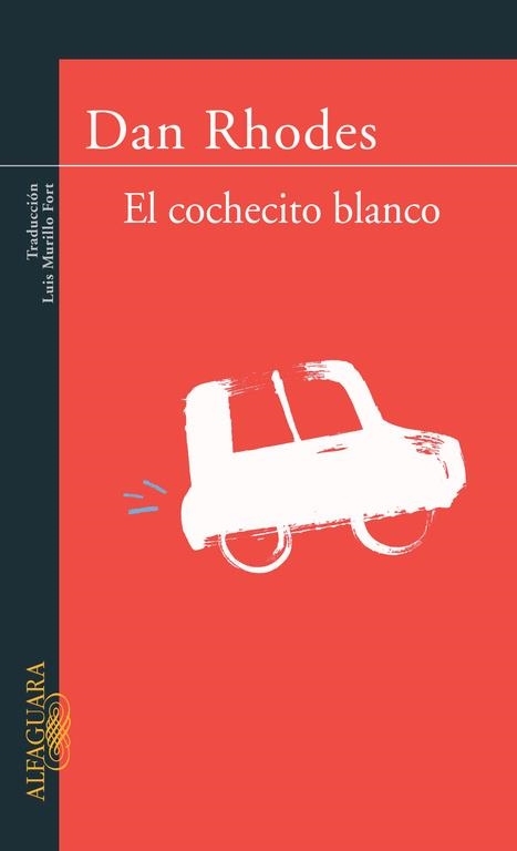 EL COCHECITO BLANCO | 9788420401799 | DAN RHODES