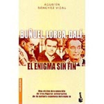 BUÑUEL, LORCA, DALI: EL ENIGMA SIN FIN *** 2A MA | 9788408050384 | AGUSTÍN SÁNCHEZ VIDAL