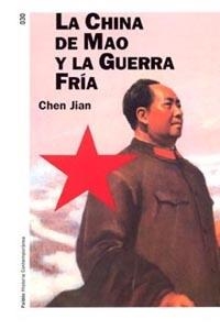 LA CHINA DE MAO Y LA GUERRA FRÍA | 9788449317248 | CHEN JIAN