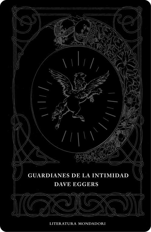 GUARDIANES DE LA INTIMIDAD | 9788439714217 | DAVE EGGERS