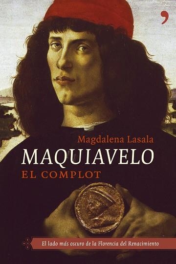 MAQUIAVELO EL COMPLOT | 9788484604914 | MAGDALENA LASALA