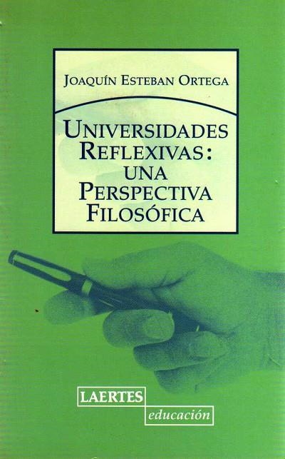 UNIVERSIDADES REFLEXIVAS:UNA.... | 9788475845524 | ESTEBAN ORTEGA