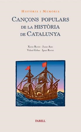 CANÇONS POPULARS DE LA HISTORIA. | 9788495695413 | ROVIRó, XAVIER/AIATS, JAUME/GIRBAU, VALENTí/ROVIRó, IGNASI