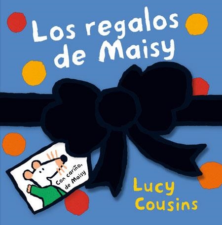 REGALOS DE MAISY | 9788484882190 | LUCY COUSINS