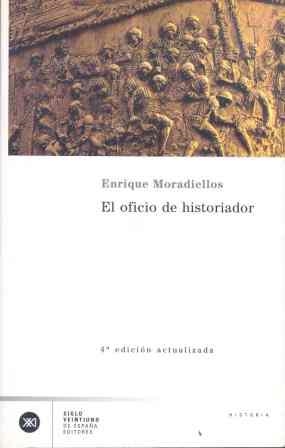 OFICIO DE HISTORIADOR | 9788432311291 | MORADIELLOS