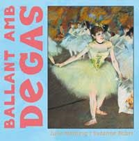 BALLANT AMB DEGAS | 9788484882008 | DIVERSOS