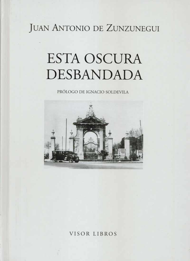 ESTA OSCURA DESBANDADA | 9788475228143 | DE ZUNZUNEGUI