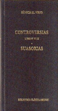 CONTROVERSIAS LIBROS VI-X | 9788424927783 | SÉNECA EL VIEJO