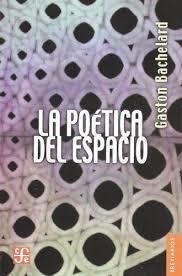 POETICA DEL ESPACIO | 9788437503684 | BACHELARD, GASTON