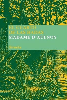 EL CUARTO DE LAS HADAS | 9788478449279 | D'AULNOY