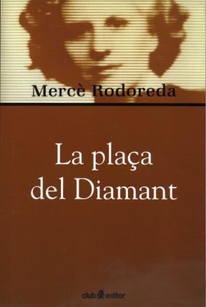 PLAÞA DEL DIAMANT, LA -BIBL. MER | 9788473290968 | RODOREDA, MERCÞ