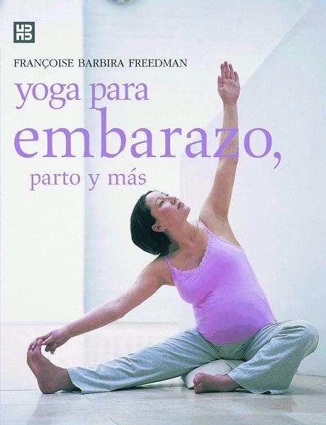 YOGA PARA EMBARAZO PARTO Y MAS | 9788489840638 | FREEDMAN