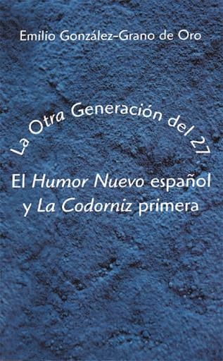 LA OTRA GENERACION DEL 27 | 9788486547721 | GONZáLEZ-GRANO DE ORO, EMILIO