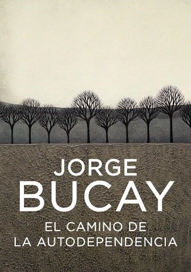 CAMINO DE AUTODEPENDIENCIA | 9788425336881 | BUCAY, JORGE