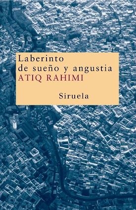 LABERINTO DE SUEÐO Y ANGUSTIA NT | 9788478449866 | RAHIMI, ATIQ