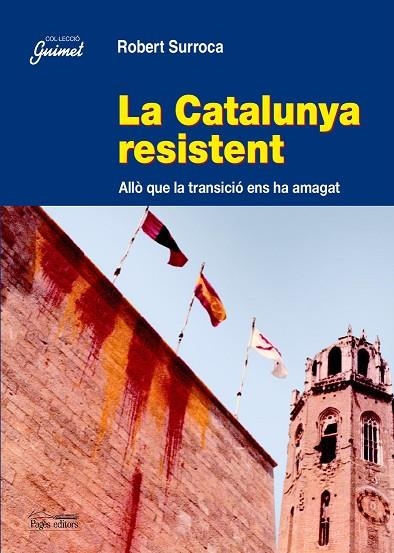 CATALUNYA RESISTENT | 9788497793469 | SURROCA