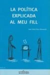 POLITICA EXPLICADA AL MEU FILL | 9788477051473 | PEREZ-FRANCESCH, JOAN LLUIS