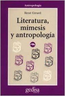 LITERATURA,MIMESIS Y ANTRPOLOGIA | 9788474321982 | GIRARD, RENE