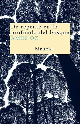 DE REPENTE EN LO PROFUNDO DEL.. | 9788478449460 | AMOS OZ