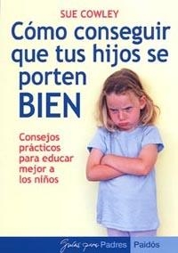 COMO CONSEGUIR QUE TUS HIJOS... | 9788449318610 | COWLEY