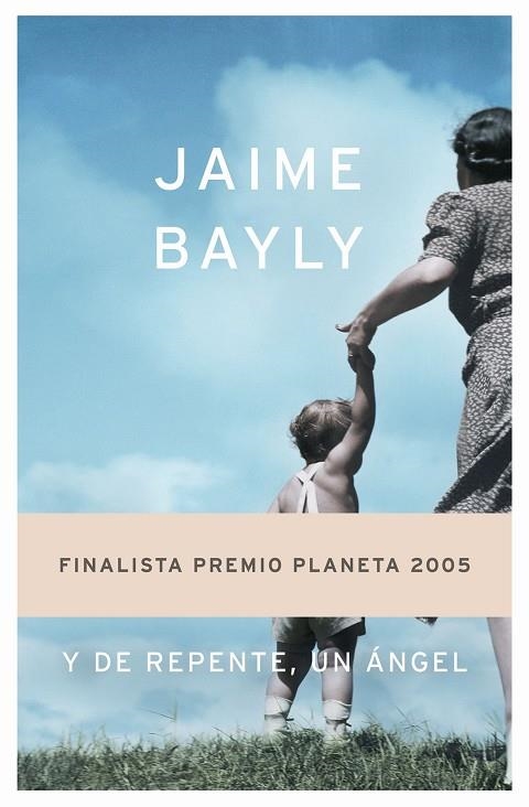 Y DE REPENTE,UN ANGEL | 9788408063124 | JAIME BAYLY