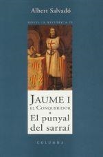 JAUME I EL CONQUERIDOR - PUNYAL | 9788483009802 | SALVADO, ALBERT