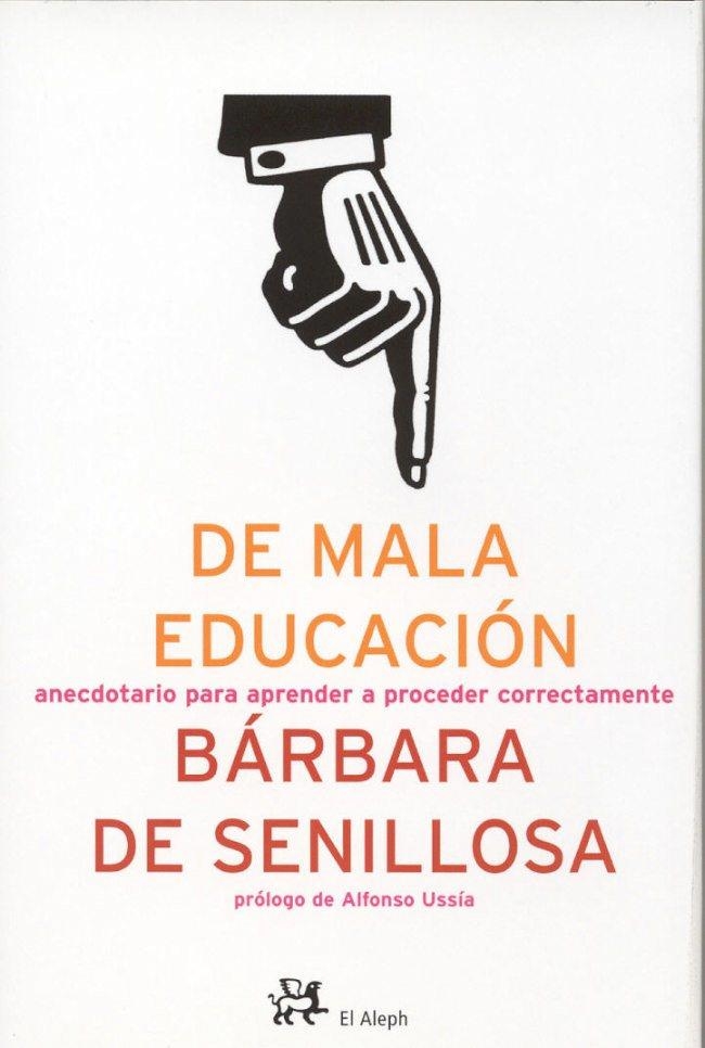 DE MALA EDUCACION | 9788476697214 | DE SENILLOSA