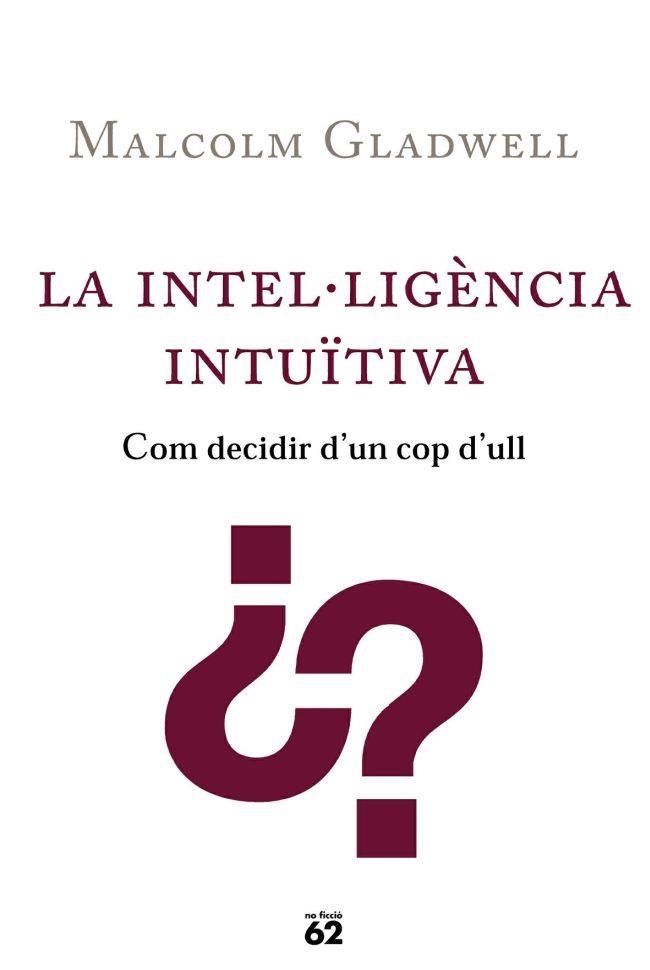 LA INTEL.LIGÈNCIA INTUÏTIVA | 9788429756678 | MALCOLM GLADWELL