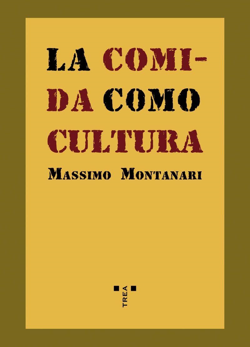 LA COMIDA COMO CULTURA | 9788497042376 | MONTANARI, MASSIMO