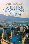 MENTRE BARCELONA DORM | 9788466407199 | ROSALES