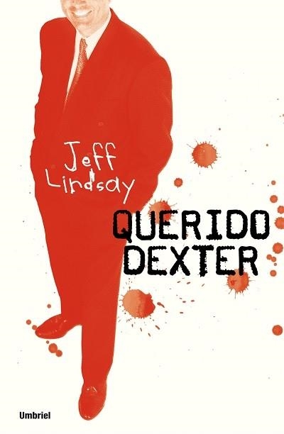 QUERIDO DEXTER | 9788489367050 | LINDSAY