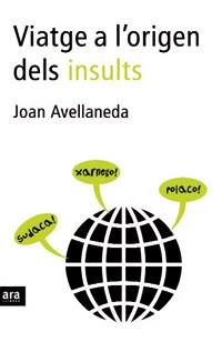 VIATGE A L'ORIGEN DELS INSULTS | 9788496201712 | AVELLANEDA