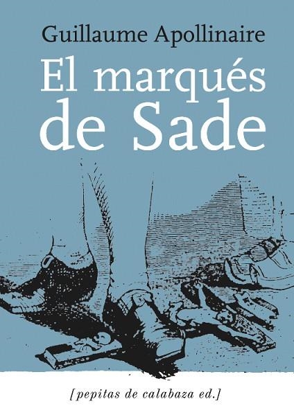 EL MARQUES DE SADE | 9788496044654 | GUILLAUME APOLLINAIE