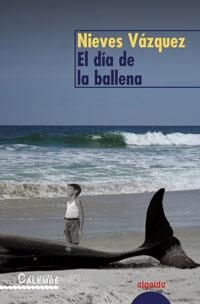 EL DIA DE LA BALLENA | 9788484338512 | VAZQUEZ