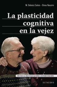 PLASTICIDAD COGNITIVA EN LA VEJE | 9788480638050 | CALERO, M.DOLORES; N