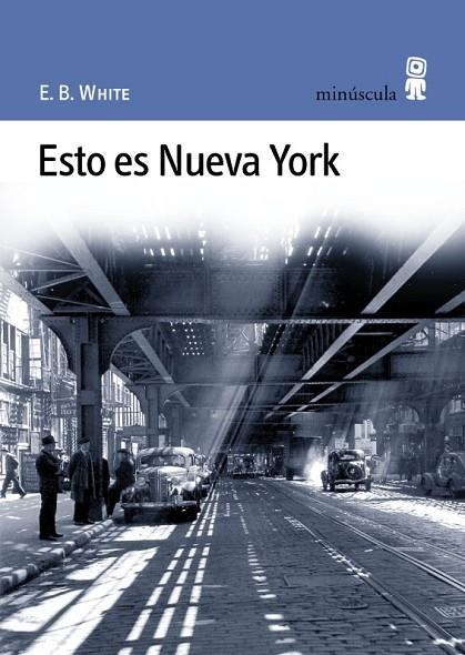 ESTO ES NUEVA YORK | 9788495587183 | E.B.WHITE