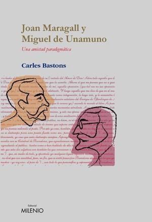 JOAN MARAGALL Y MIGUEL UNAMUNO | 9788497431859 | BASTONS