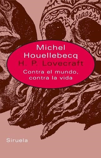 CONTRA EL MUNDO CONTRA LA VIDA | 9788478449507 | HOUELLEBECQ