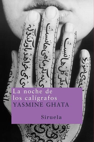 LA NOCHE DE LOS CALÍGRAFOS | 9788478449163 | YASMINE GHATA