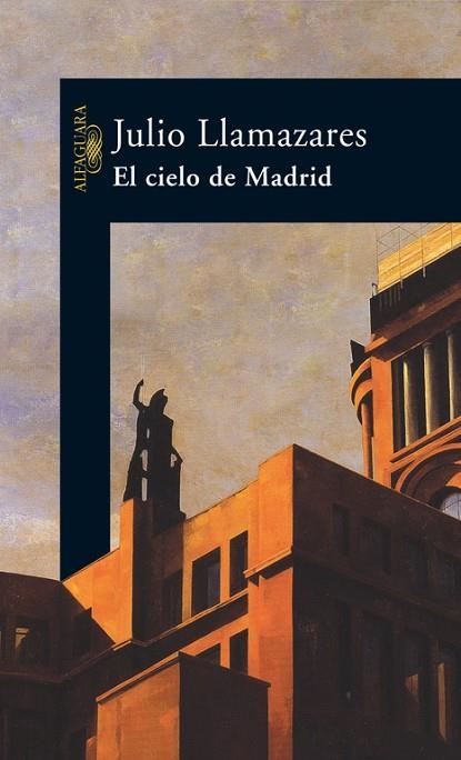 EL CIELO DE MADRID | 9788420467573 | JULIO LLAMAZARES