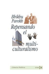 REPENSANDO EL MULTICULTURALISMO | 9788470904608 | BHIKHU PAREKH