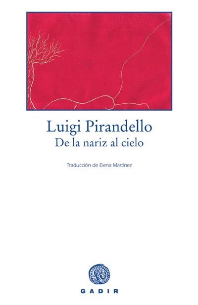 DE LA NARIZ AL CIELO | 9788493474843 | PIRANDELLO