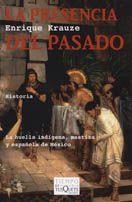 PRESENCIA DEL PASADO | 9788483104361 | ENRIQUE KRAUZE