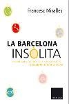 LA BARCELONA INSÒLITA | 9788466406697 | FRANCESC MIRALLES