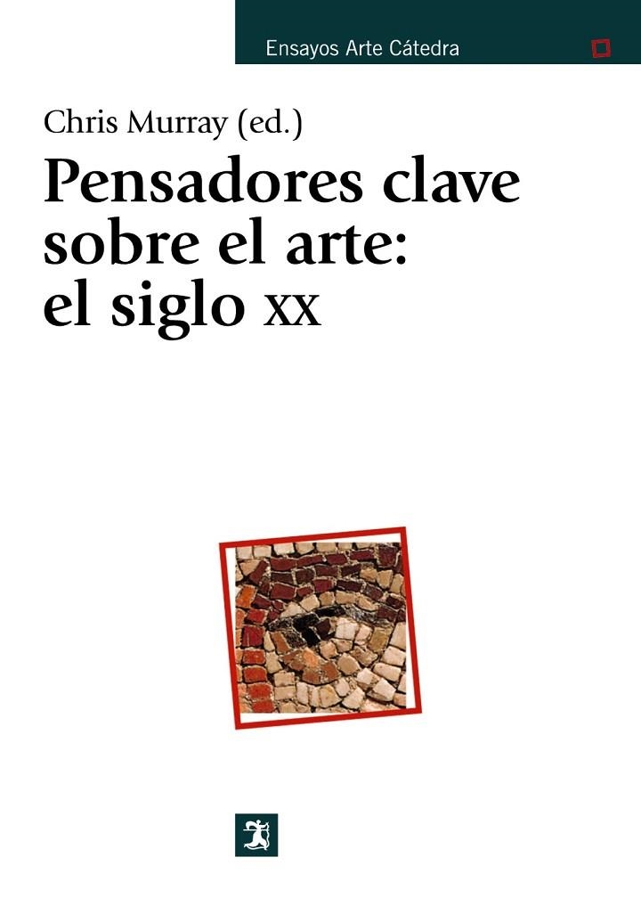 PENSADORES CLAVE SOBRE ARTE S.XX | 9788437622798 | CHRIS MURRAY