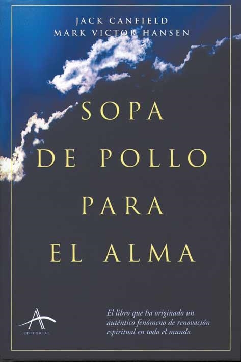 SOPA DE POLLO PARA EL ALMA | 9788484280361 | JACK CANFIELD